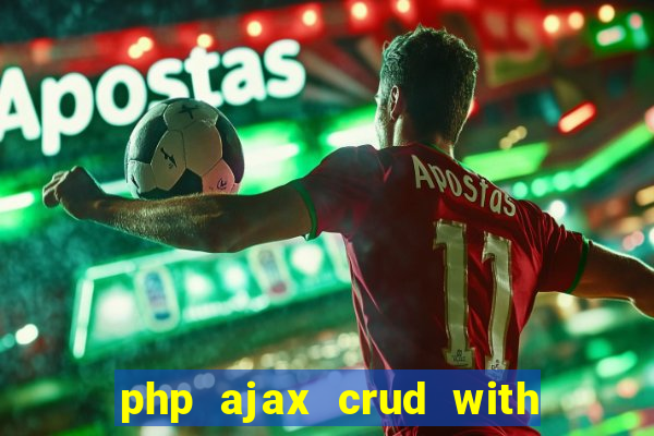 php ajax crud with datatables and bootstrap modals